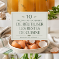 Une table de cuisine avec différents restes prêts à être réutilisés