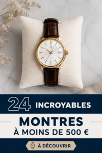 Sélection de montres élégantes à moins de 500 € pour tous les styles.