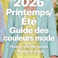 Palette de couleurs printemps/été 2026, incluant Cloud Dancer et Almost Aqua